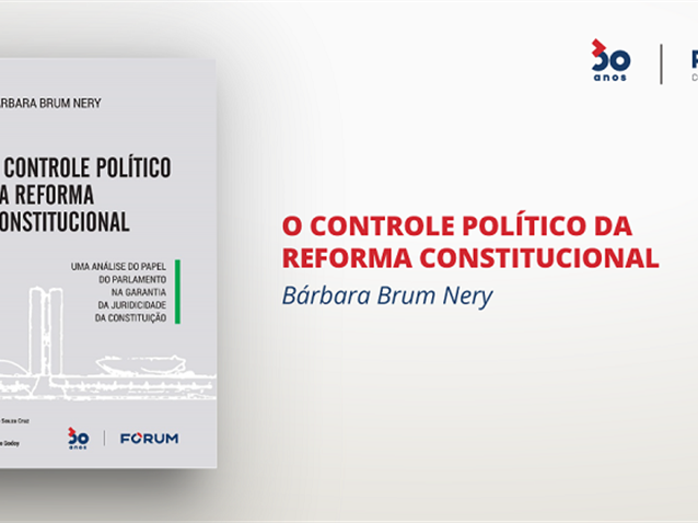 Editora Fórum publishes the book "Political Control of Constitutional Reform"